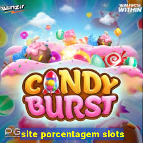 site porcentagem slots